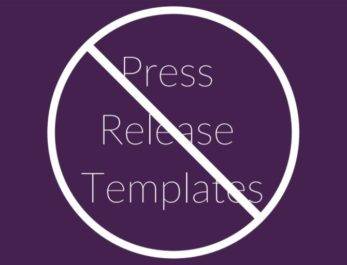 Don't use a press release template if you don't have to